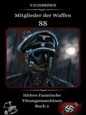 cover image of Mitglieder der Waffen-SS Hitlers Fanatische Tötungsmaschinen Buch 2